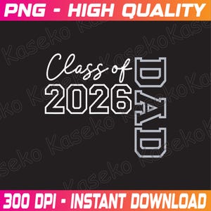 Dad Senior 2026 Class of 2026 Seniors Graduation 2026 Father Png, Class Of 2026 Png, Graduation 2026 Png, Senior Gift Graduation Png