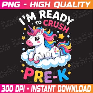 First Day of Preschool I&#39;m Ready To Crush Pre-K Unicorn Kids Png, First Day Of School Png, I&#39;m Ready To Crush, Unicorn Png, Instant Download