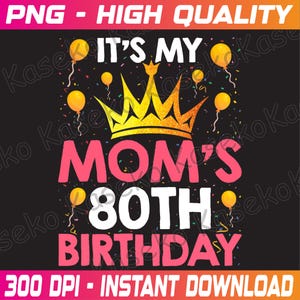 80e verjaardag van mijn moeder, kroon 80e verjaardag vrouwen png, 80e verjaardag van mijn moeder, schattige kroon png, gelukkige moeder verjaardag, direct downloaden