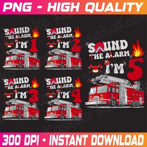 May include: Five digital designs featuring a red fire truck with a ladder and the text "Sound the alarm I'm [number]" with a red flame graphic. The numbers 1, 2, 3, 4, and 5 are featured in the designs.