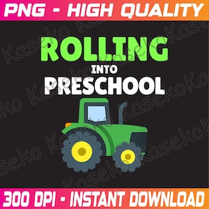 Back to School Tractor Construction First Day of Preschool Png, Tractor Toddler Png, Trendy First Day Of School Png, Instant Download