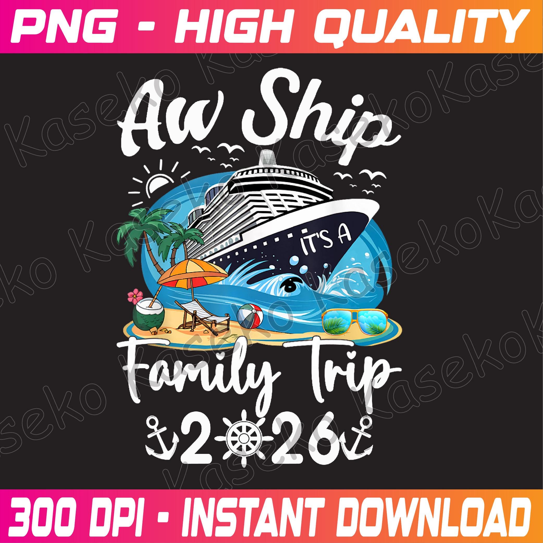Aw Ship It's A Family Trip 2026 Family Matching Cruise Trip Png, Family ...