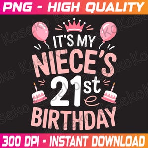 Fête amusante du 21e anniversaire de ma nièce, png, c&#39;est mon 21e anniversaire, 21 ans, 21 png, 21e anniversaire de ma nièce