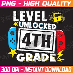 First Day Of 4th Grade Level Unlocked Game Back To School Png, 4th Grade Level Unlocked Png, Back to School Png, 4th Grade Gaming Png