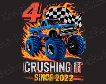 Birthday Monster Truck 4 year Old Boys Born 2022 Png, Crushing It Since 2022, 4th Birthday Boy Monster Truck Png, Instant Download