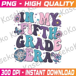 In My Fifth Grade Era 1st Day Of Back To School Teacher Kids Png, Teacher Png, Retro Teacher Png, First Day Of School, School Png Design