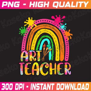 Rainbow Art Teacher Shirt For Artist Teacher Team Png, Art Teacher Png, Art Teacher Gift Png, Art Teacher Png, Art Lover Gift Gifts Png