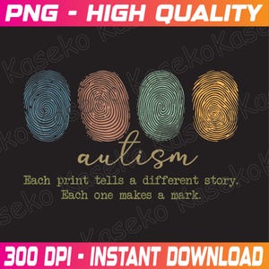Fingerprint Autism, Each Print Tells A Different Story Png, Autism Png, Autism Awareness Png, Neurodiversity Png, Instant Download