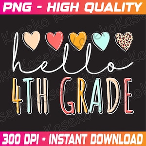 Hello 4th Grade Back To School Fourth Grade Vibes Heart Love Png, Back to School Png, 4th Grade Team Png, Retro Teacher Png,Instant Download