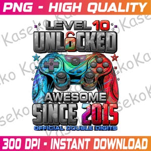 Level 10 Unlocked Super Seit 2015 10. Geburtstag Gaming Png, Level 10 Unlocked, Videospiele Geburtstag Png, Seit 2015 Png, Instant Download