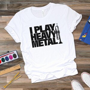 Ik speel Heavy Metal - Grafisch T-shirt, Tshirt, Muziek fan, Trompet, Jazz, Muziekliefhebber, Humoristisch T-shirt