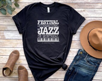 Montreal Jazz Festival - International Jazz Fest, Montreal Canada, Graphic Tshirt, Memorabilia, Git for Music/Jazz Lover