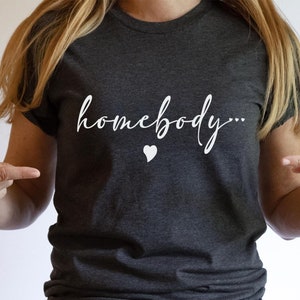 Homebody Shirt, Vintage shirt, Loungewear, Graphic Tee, Homebody, Stay at home, Work from home, Cozy shirt, Homebody tshirt, Oversized shirt