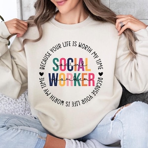 Social Worker Sweatshirt - Counselor Gift, School Apparel