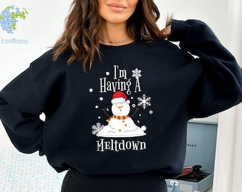 I'm Having A Meltdown Snowman Sweatshirt, Funny Winter Hoodie