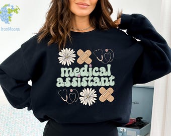 Floral Medical Assistant Sweatshirt, Nurse Appreciation Gift
