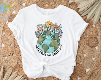 Earth Day Everyday Shirt, Nature Lover Shirt, Eco Friendly Shirt, Climate Change Shirt, Happy Earth Day Shirt, Gift For Nature Lover