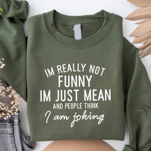 Sarcastic Quote Sweatshirt, Humorous Graphic, Cozy Loungewear