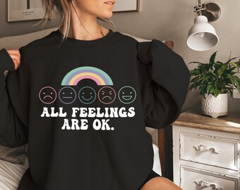 Mental Health Matters Sweatshirt, All Feelings Graphic Tee