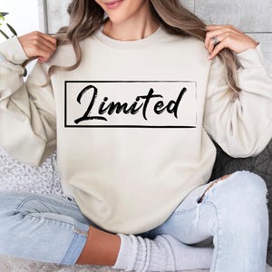 Limited Sweatshirt, Sarcastic Gift, Anxiety Sweatshirt, Mental Health Sweater, Humorous Embroidered Crewneck, Gift For Her