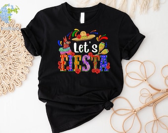 Let's Fiesta Shirt, Cinco de Mayo Shirt, Mexican Shirt, Fiesta Tshirt, Cinco de Mayo Shirt, Fiesta Squad, Cinco de Mayo Shirt, Gift For Her