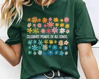 Celebrate Minds of All Kinds Shirt Autism Awareness Shirt Neurodiversity Shir Sped Teacher Shirt Special Education Teacher