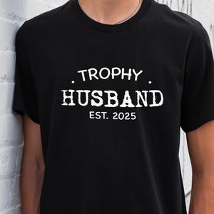 Trophy Husband Shirt, Gift For Him, Funny Husband Shirt, Gift From Wife, Anniversary Gift For Him, Gift For Husband, Anniversary Present
