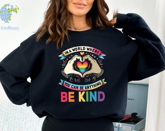 Be Kind Sweatshirt, Kindness Sweatshirt, Be Kind Sweatshirt, Inspirational Sweatshirt, Positive Sweatshirt, Motivational Sweatshirt, Be Kind