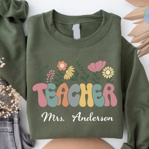 Floral Teach Sweatshirt, Cute Teacher Sweatshirt, Teacher Appreciation Gift, Back To School, Teacher Hoodie. School Shirt,Teacher sweatshirt
