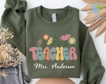 Floral Teach Sweatshirt, Cute Teacher Sweatshirt, Teacher Appreciation Gift, Back To School, Teacher Hoodie. School Shirt,Teacher sweatshirt