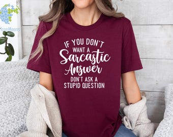 Sarcastic Answer Graphic Tee, Funny Sarcasm T-Shirt