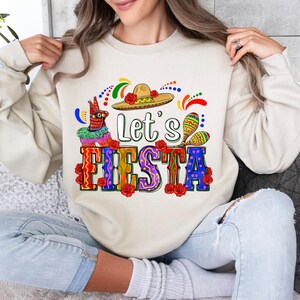 Lets Fiesta Sweatshirt, Cinco de Mayo Sweatshirt, Mexican Fiesta Sweatshirt, Fiesta Sweatshirt, Cinco De Mayo Mexican Party, Fiesta Squad