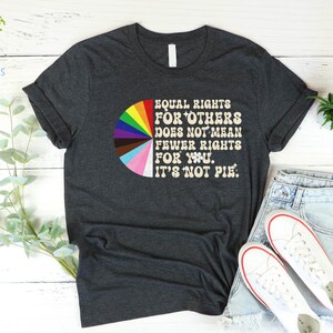 Equal Rights Pie Chart T-Shirt, Equality & Justice