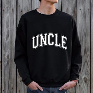 Uncle Sweatshirt, Uncle sweatshirt, Pregnancy Announcement, Fathers Day Gift, Uncle Gift, Uncle Shirt, New Uncle shirt