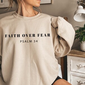 Faith over Fear Sweatshirt, Psalm 34 Christian Sweatshirt, Minimal Christian Shirt, Bible Verse Shirt, Religious Sweater, Faith Sweatshirt