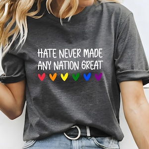 Hate Never Made Any Nation Great Shirt, shirt politieke statement, progressieve feministische T-shirt, politiek shirt, antiracisme-sweater