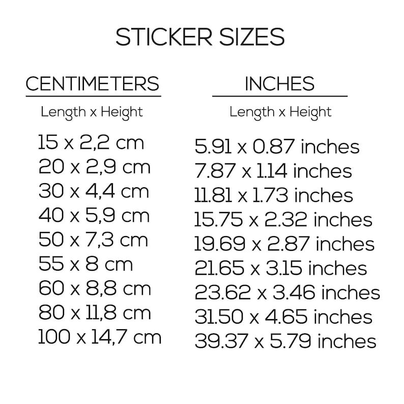 May include: A white graphic with the text "STICKER SIZES" at the top. Below are sticker size measurements in centimeters and inches. The smallest sticker size is 5.91 x 0.87 inches, and the largest is 39.37 x 5.79 inches.