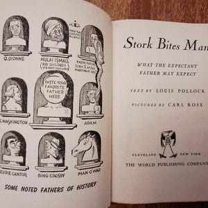 May include: An open book titled Stork Bites Man: What the Expectant Father May Expect by Louis Pollock and Carl Rose. The left page features black and white illustrations of historical figures labeled Some Noted Fathers of History.