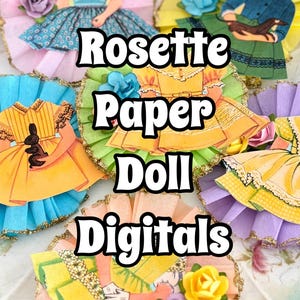 May include: A collection of colorful rosette paper doll digital designs. Each design features a vintage paper doll dress with a pleated paper skirt and decorative flowers. The text "Rosette Paper Doll Digitals" is displayed in the center.