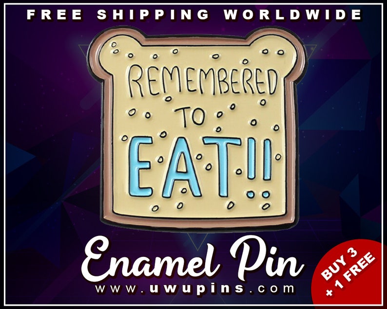Toast, Bread, Eating, Memory, Cute, Remember Remembered To Eat Enamel Pin