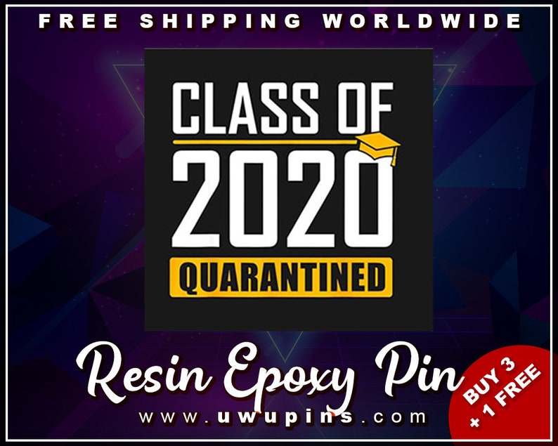 Class of 2020 Quarantined Resin Epoxy Pin