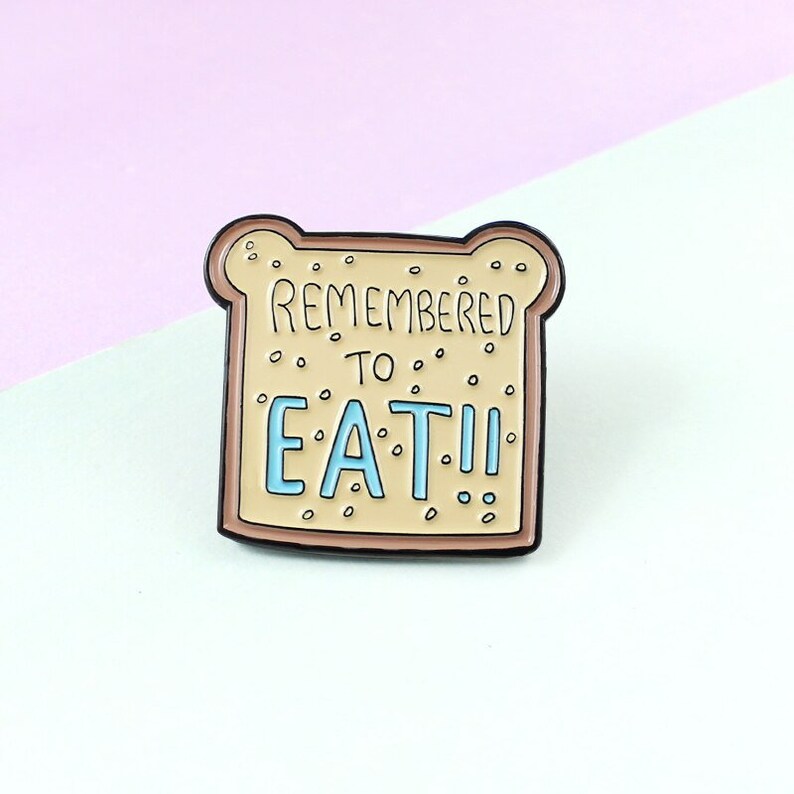 Toast, Bread, Eating, Memory, Cute, Remember Remembered To Eat Enamel Pin