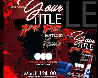 May include: A promotional flyer with a red and black background. The text "Your Title Bday Bash" is in white and red, with "Hosted by Name" below. Additional text includes "DJ Name Here", "Pose 360 Booth", and event details for March 12th at Club Statches.