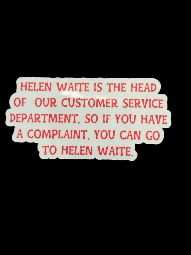 Helen Waite is the Head of Our Customer Service - Sticker - Etsy