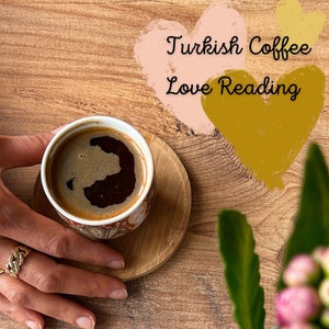 Coffee Fortune Telling Love, (you don’t need coffee), Turkish coffee review, Love reading, astrology