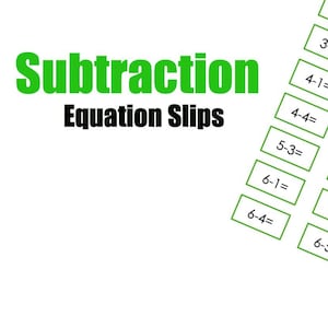 May include: White background with green and black text that reads "Subtraction Equation Slips." The image includes a series of green-bordered rectangles with subtraction problems like "1-1=" and "6-6=".