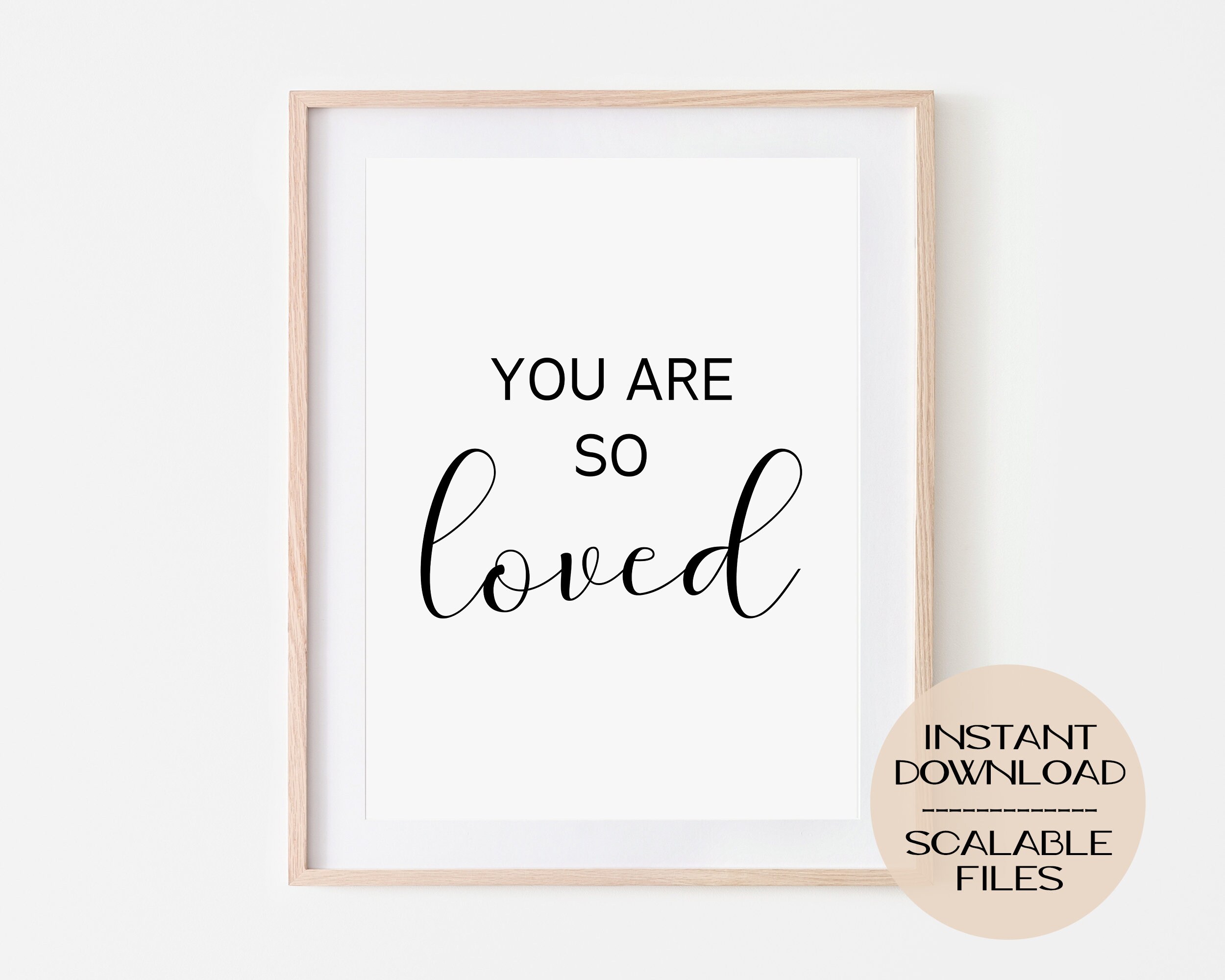 You Are So Loved Digital Poster Print Home Decor Wall Etsy