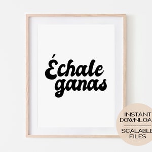 Echale Ganas Digital Printable Poster Print, Wall Art Home Dorm Decor, Black White Minimalist, Inspirational Motivational Quote, Spanish