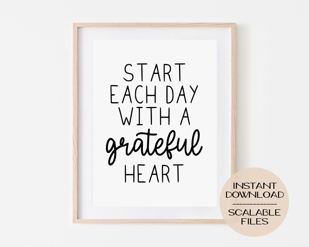 Start Each Day With A Grateful Heart Digital Poster Print - Etsy