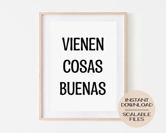 Vienen Cosas Buenas Digital Printable Poster Print (Download Now